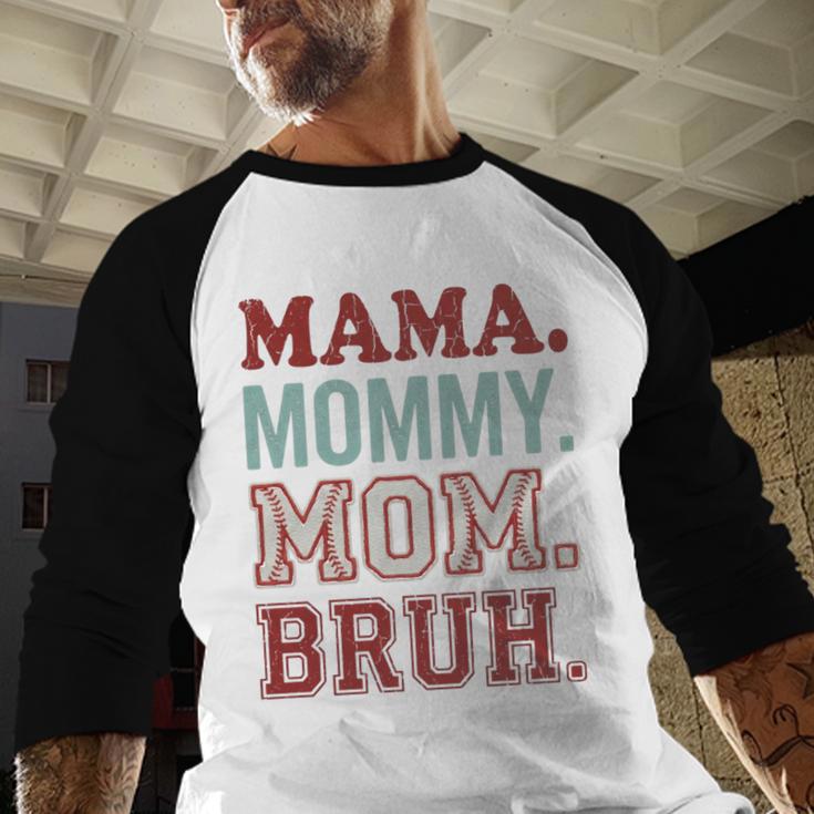 Mama Mommy Mom Bruh Baseball Mom Life Baseball Raglan Shirt