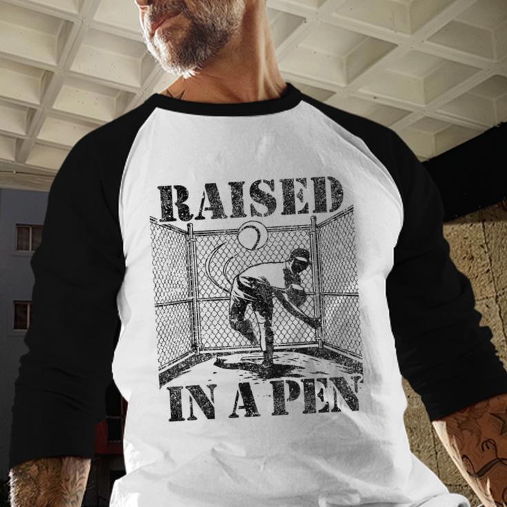 Raised In a Pen Baseball Pitcher Saying Bullpen Baseball Raglan Shirt