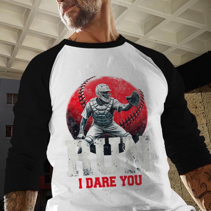 Run I Dare You Baseball Ball Player Catcher Coach Tee Baseball Raglan Shirt