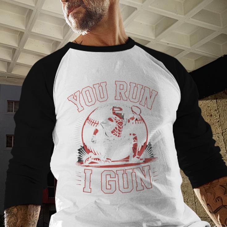 You Run I Gun Baseball Catcher Softball Player Baseball Raglan Shirt