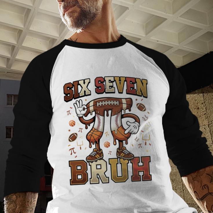 Six Seven 67 Happy Pi Day 314 Football Basketball Baseball Baseball Raglan Shirt Six Seven 67 Happy Pi Day 314 Football Basketball Baseball Baseball Raglan Shirt