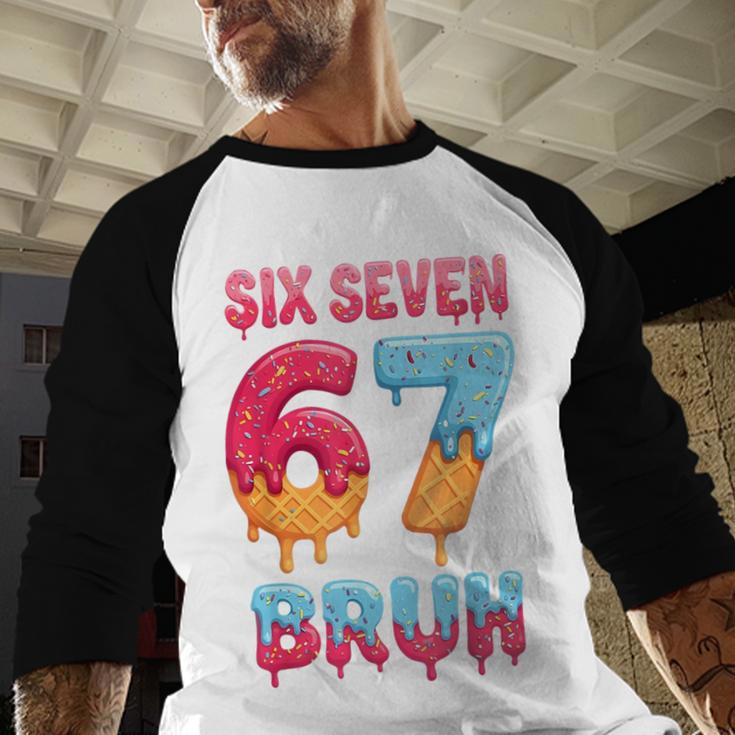 Six Seven Bruh 67 Ice Cream Drip Baseball For Men Women Kids Baseball Raglan Shirt