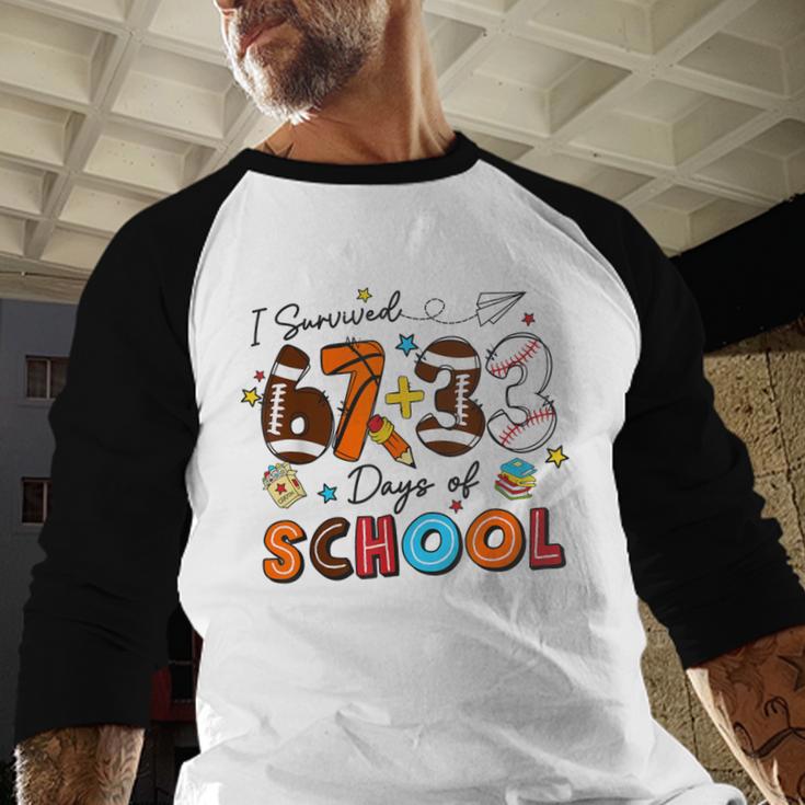 I Survived 67 33 Days Of School Baseball Basketball Football Baseball Raglan Shirt