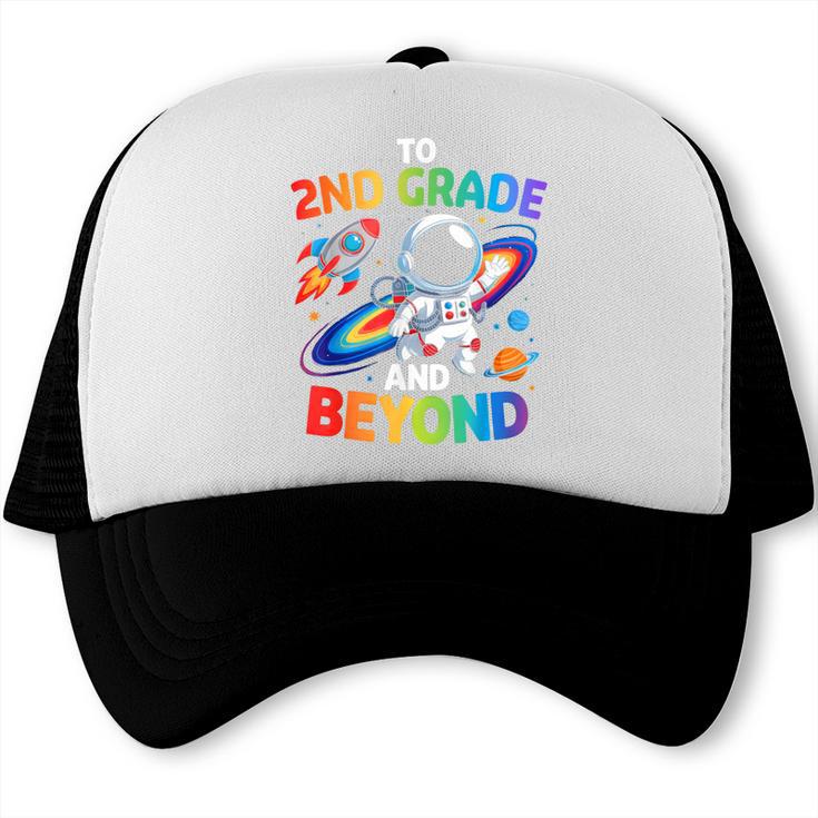 2nd Grade And Beyond Second Grade Astronaut Back To School Trucker Cap