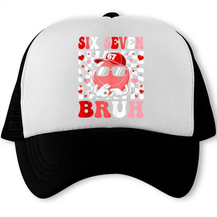 6 7 Bruh Six Seven Valentine Heart Baseball Trucker Cap 6 7 Bruh Six Seven Valentine Heart Baseball Trucker Cap