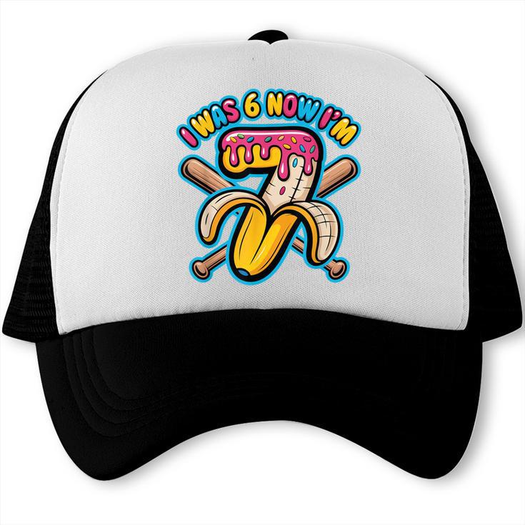 I Was 6 Now I’m 7 Banana Drip Birthday Baseball Trucker Cap I Was 6 Now I’m 7 Banana Drip Birthday Baseball Trucker Cap