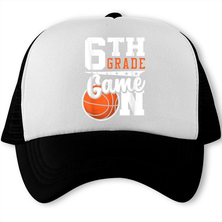 6th Grade Game On Back To School Basketball Boy Sixth Grade Trucker Cap