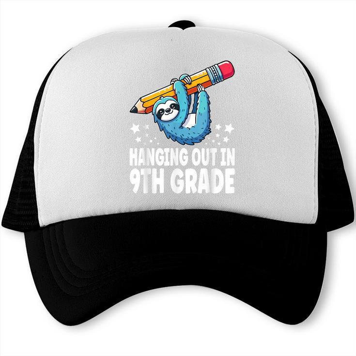 Back To School Ninth Grade Sloth Hanging Out In 9th Grade Trucker Cap