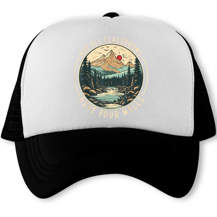 Back To School Not All Classrooms Have Four Walls Camping Trucker Cap