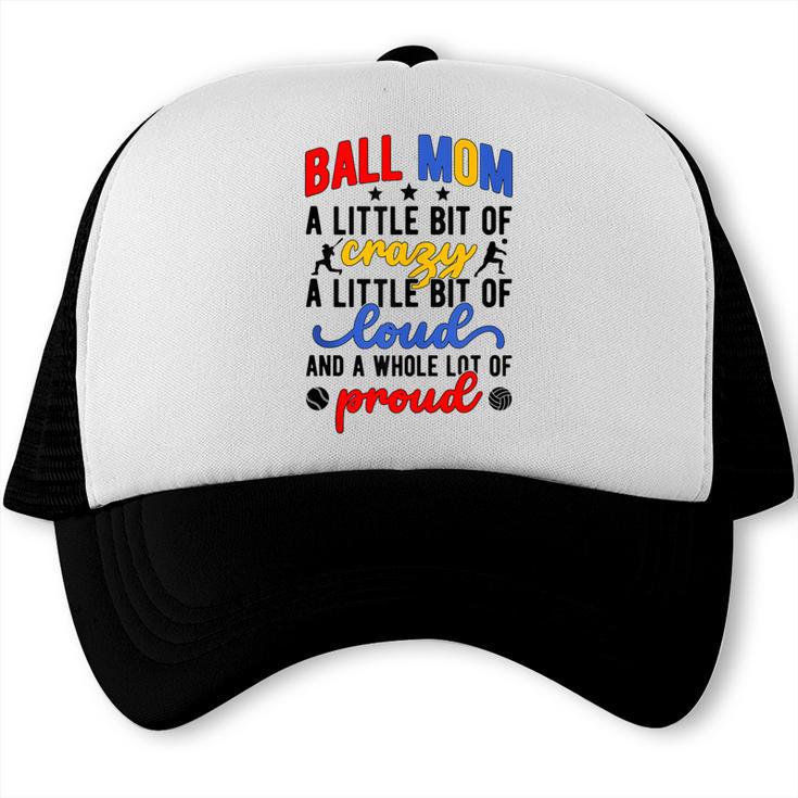 Ball Mom Proud Volleyball Baseball Mom Trucker Cap Ball Mom Proud Volleyball Baseball Mom Trucker Cap