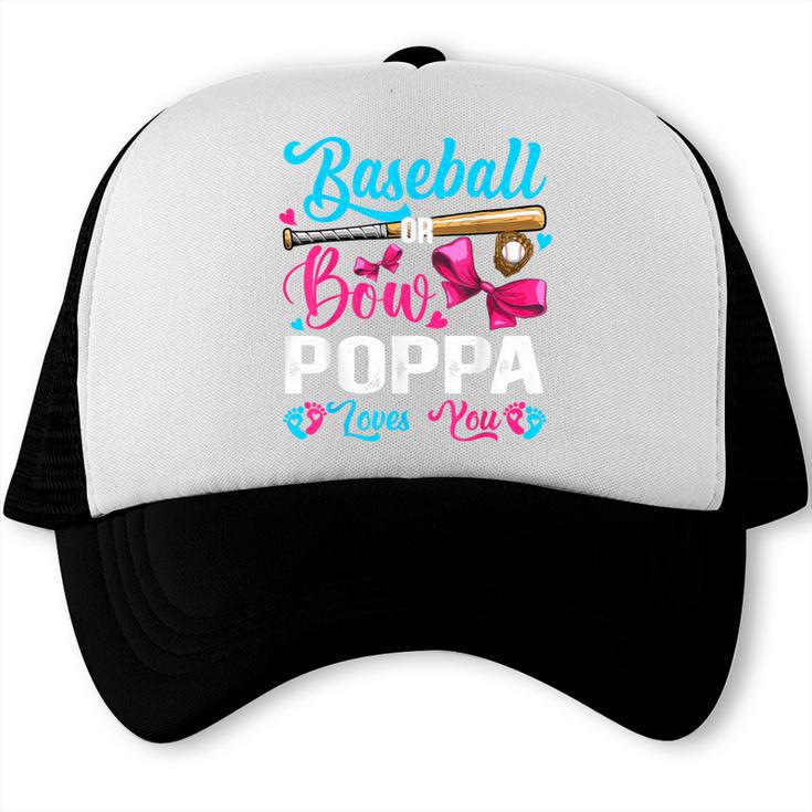 Baseball Or Bows Poppa Loves You Gender Reveal Trucker Cap