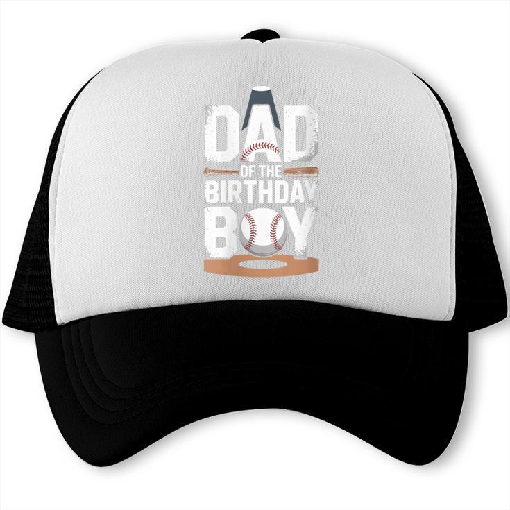 Baseball Dad Of The Birthday Boy Sports Theme Trucker Cap