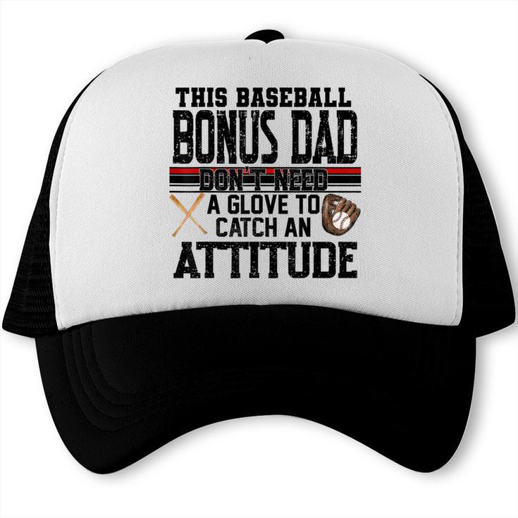 This Baseball Dad Don’t Need A Glove To Catch An Attitude Trucker Cap
