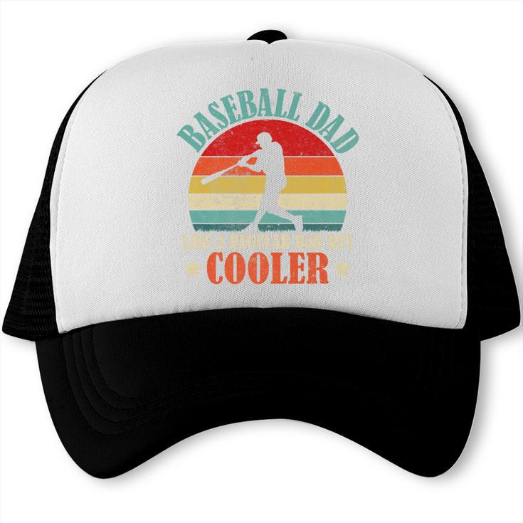 Baseball Dad Like A Regular Dad But Cooler Father's Day Premium Trucker Cap Baseball Dad Like A Regular Dad But Cooler Father's Day Premium Trucker Cap