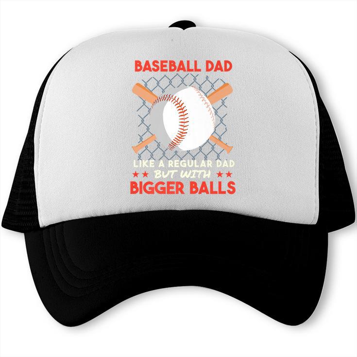 Baseball Dad Like a Regular Dad But With Bigger Balls Premium Trucker Cap Baseball Dad Like a Regular Dad But With Bigger Balls Premium Trucker Cap