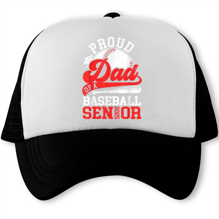 Baseball Dad Shirt Proud Dad Of A Baseball 2025 Senior Trucker Cap