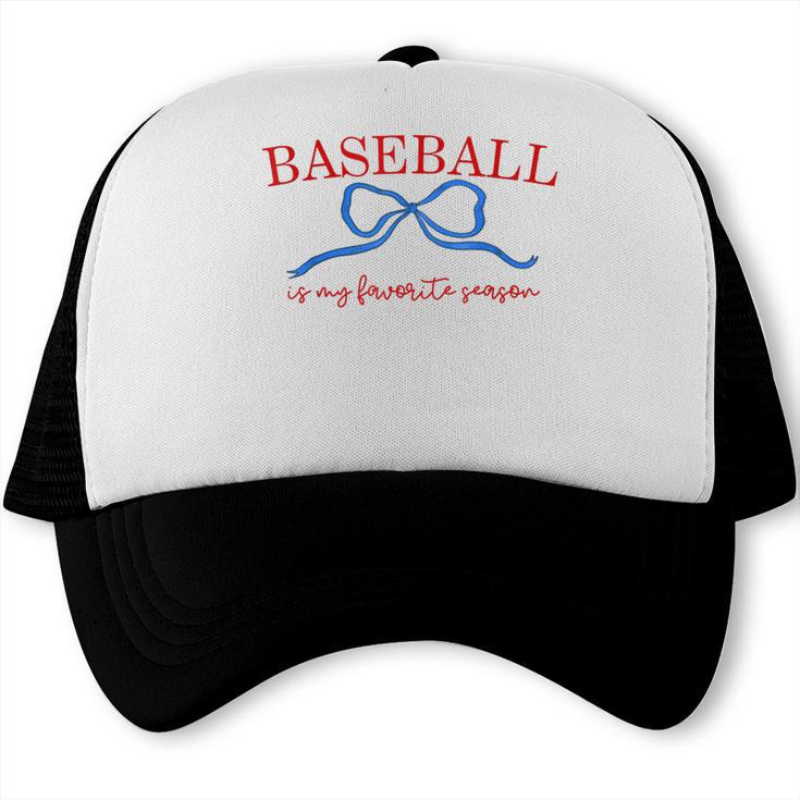 Baseball Is My Favorite Season Shirt Baseball Season Vibes Trucker Cap