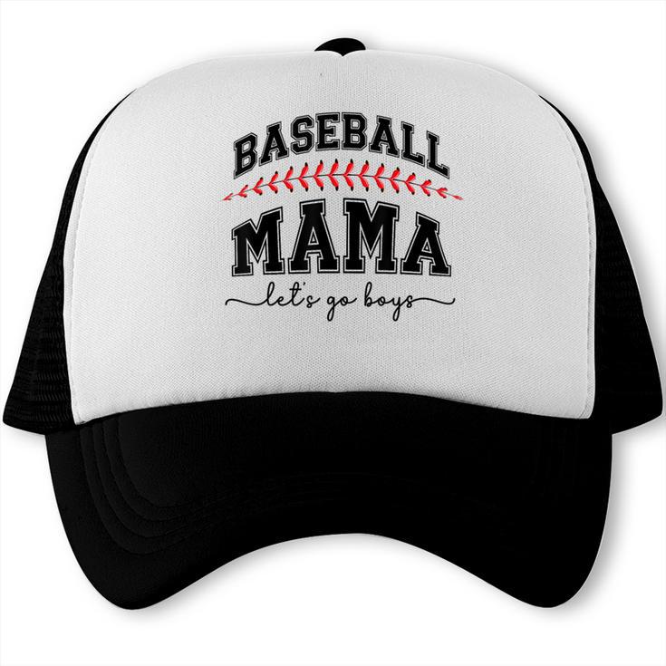Baseball Mama Lets Go Boys Mother Baseball Mom Trucker Cap