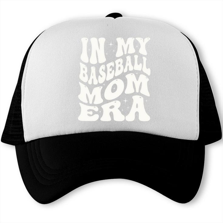 Baseball Mom In My Baseball Mom Era Mama Sports Mom Trucker Cap Baseball Mom In My Baseball Mom Era Mama Sports Mom Trucker Cap