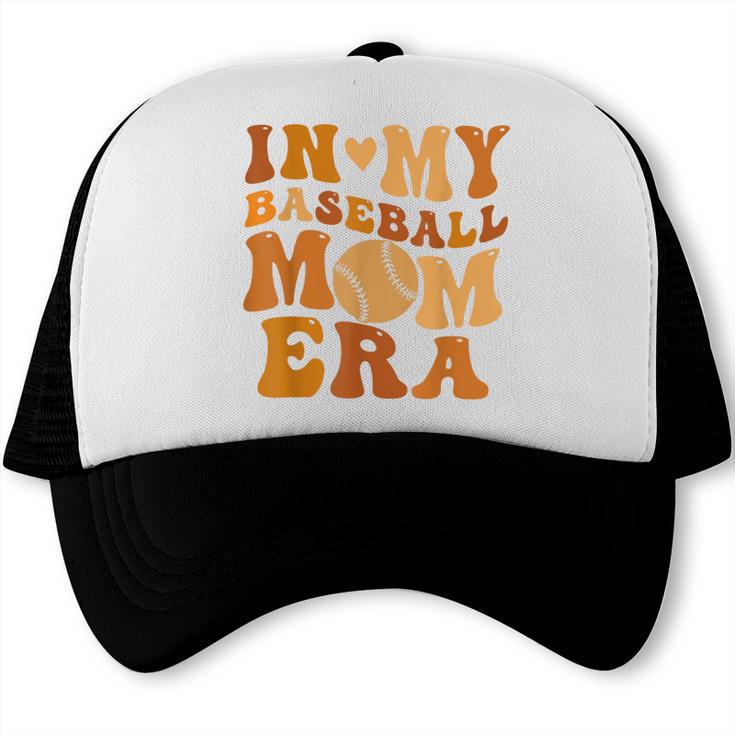 In My Baseball Mom Era For Mama Trucker Cap