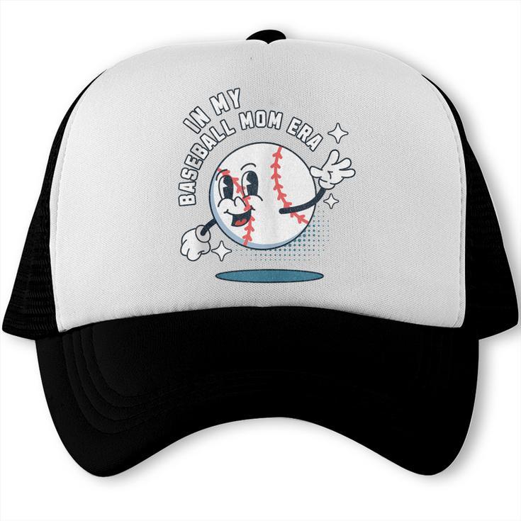 In My Baseball Mom Era Retro Baseball Mom Home Runs Trucker Cap