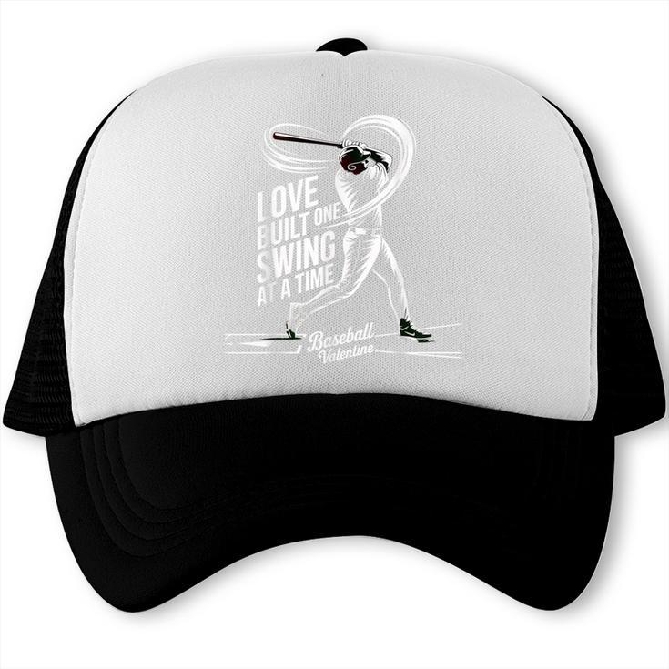 Baseball Valentine Love Built One Swing At A Time Tee Trucker Cap