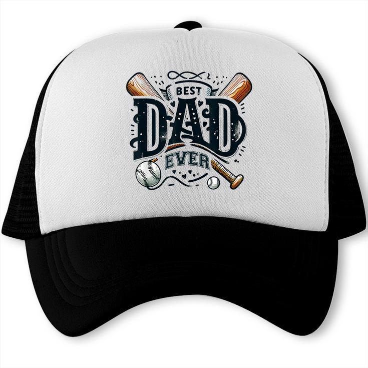 Best Dad Ever Father's Day Sports Papa Baseball Daddy Trucker Cap Best Dad Ever Father's Day Sports Papa Baseball Daddy Trucker Cap