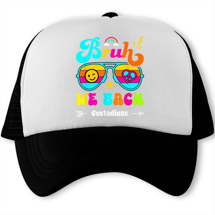 Bruh We Back Custodian Back To School Trucker Cap