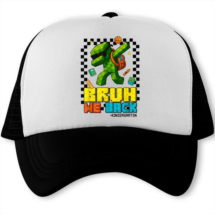Bruh We Back Kindergarten Back To School Gamer Dabbing Boy Trucker Cap Bruh We Back Kindergarten Back To School Gamer Dabbing Boy Trucker Cap