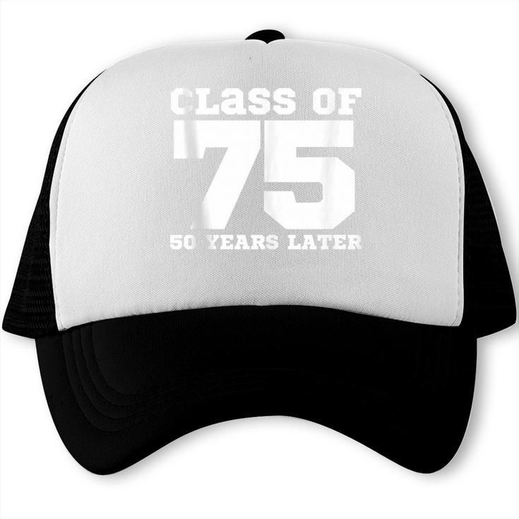 Class Of 1975 50 Years Later Reunions SQUAD Back To School Trucker Cap
