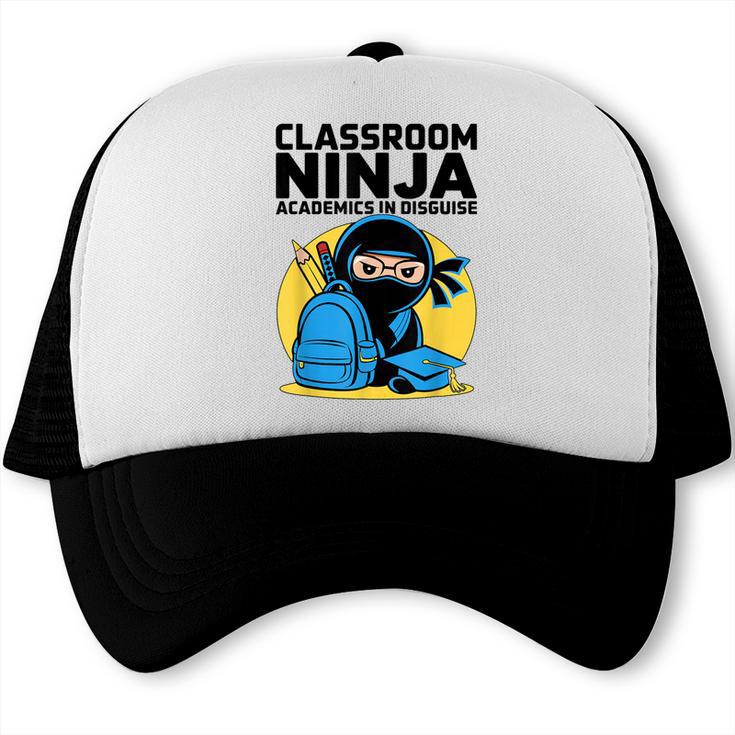 Classroom Ninja Academics In Disguise Back To School Student Trucker Cap