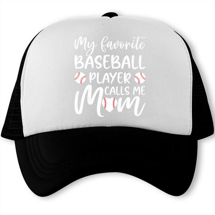 My Favorite Baseball Player Calls Me Mom For Baseball Mom Premium Trucker Cap My Favorite Baseball Player Calls Me Mom For Baseball Mom Premium Trucker Cap