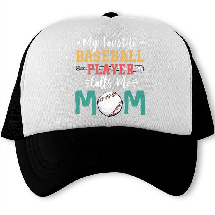 My Favorite Baseball Player Calls Me Mom Baseball Mom Premium Trucker Cap My Favorite Baseball Player Calls Me Mom Baseball Mom Premium Trucker Cap