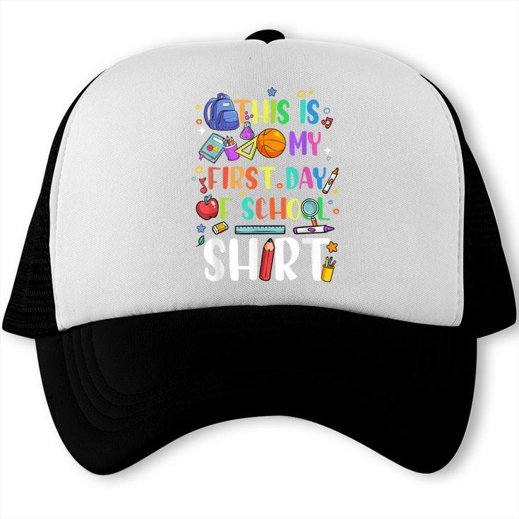 This Is My First Day Of School Boys Girls Kid Back To School Trucker Cap
