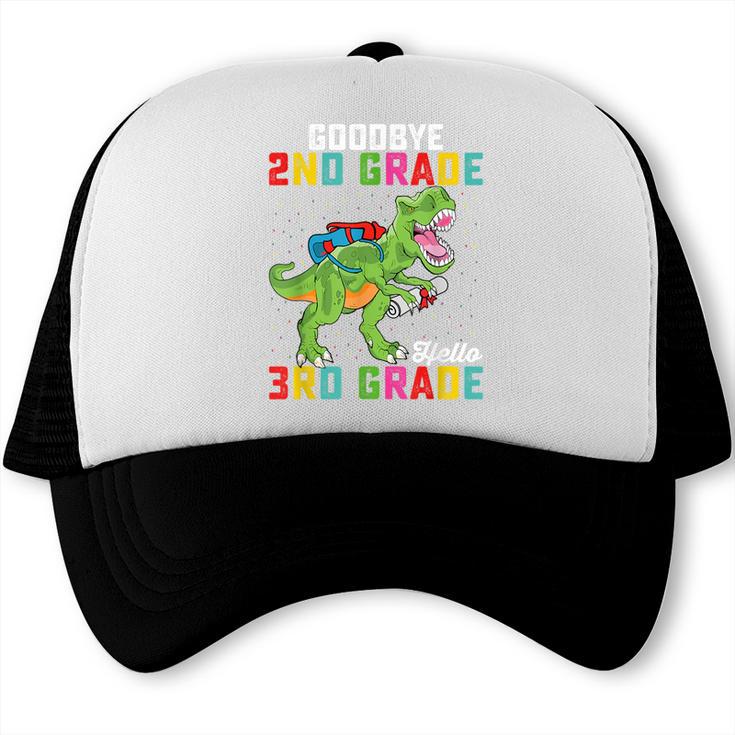 Goodbye 2nd Grade Hello 3rd Grade T Rex Back To School Trucker Cap