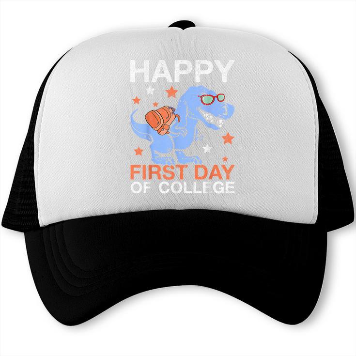 Happy First Day Of College T Rex Dinosaur Back To School Trucker Cap