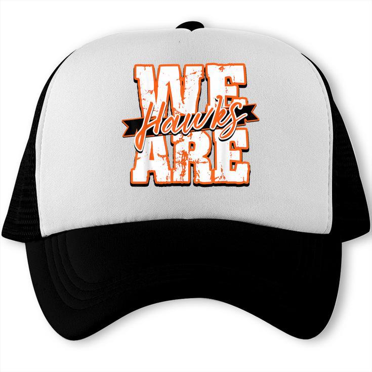 We Are Hawks Back To School Spirit O Trucker Cap