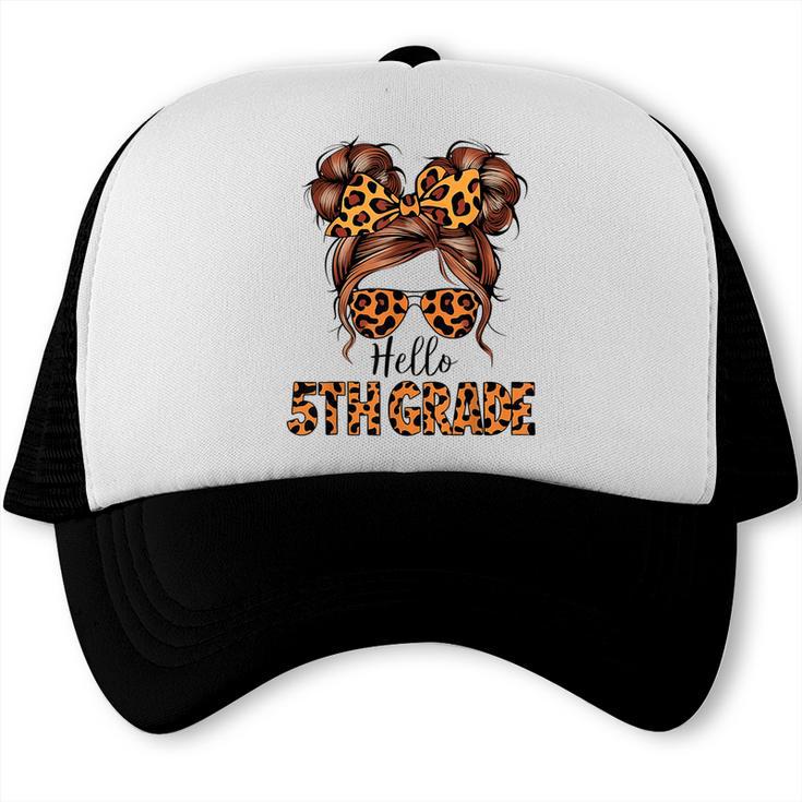 Hello 5th Grade Messy Hair Bun Girl Back To School First Day Trucker Cap Hello 5th Grade Messy Hair Bun Girl Back To School First Day Trucker Cap