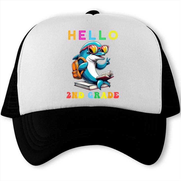 Hello Second Grade Dolphin Lover Back To School Kid Boy Girl Trucker Cap Hello Second Grade Dolphin Lover Back To School Kid Boy Girl Trucker Cap
