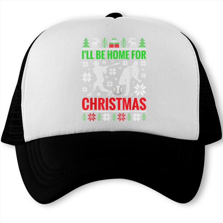 I'Ll Be Home For Christmas Baseball Xmas Trucker Cap I'Ll Be Home For Christmas Baseball Xmas Trucker Cap