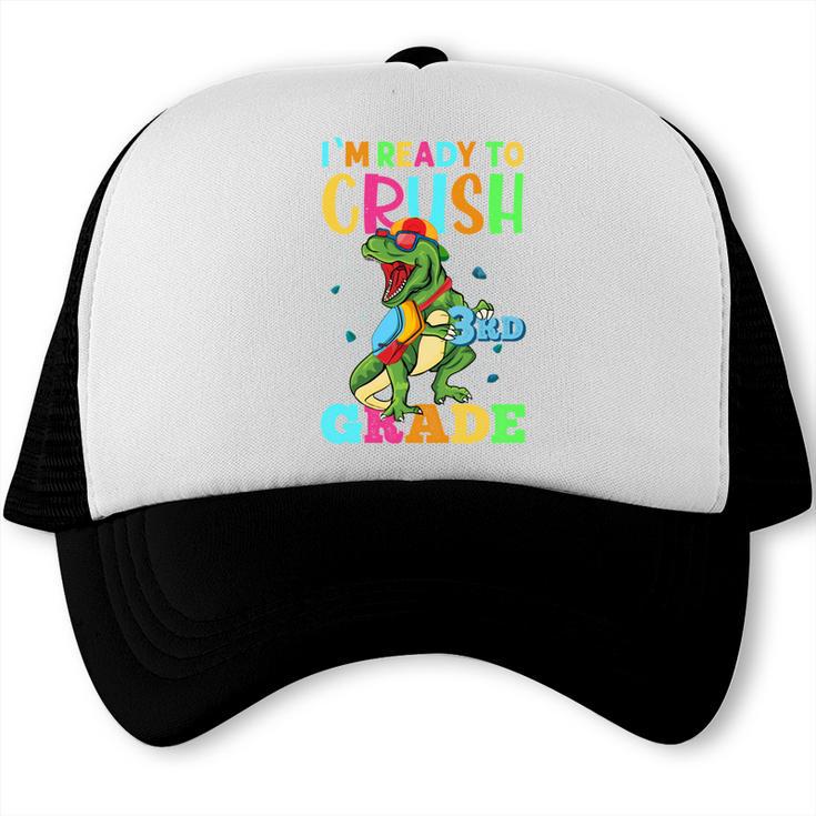I'm Ready To Crush 3rd Grade Dinosaur Back To School Trucker Cap