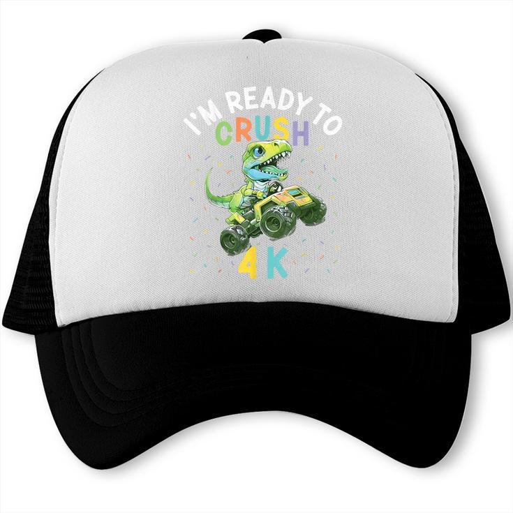 I'm Ready To Crush 4K Dinosaur Back To School 4K Kid Trucker Cap