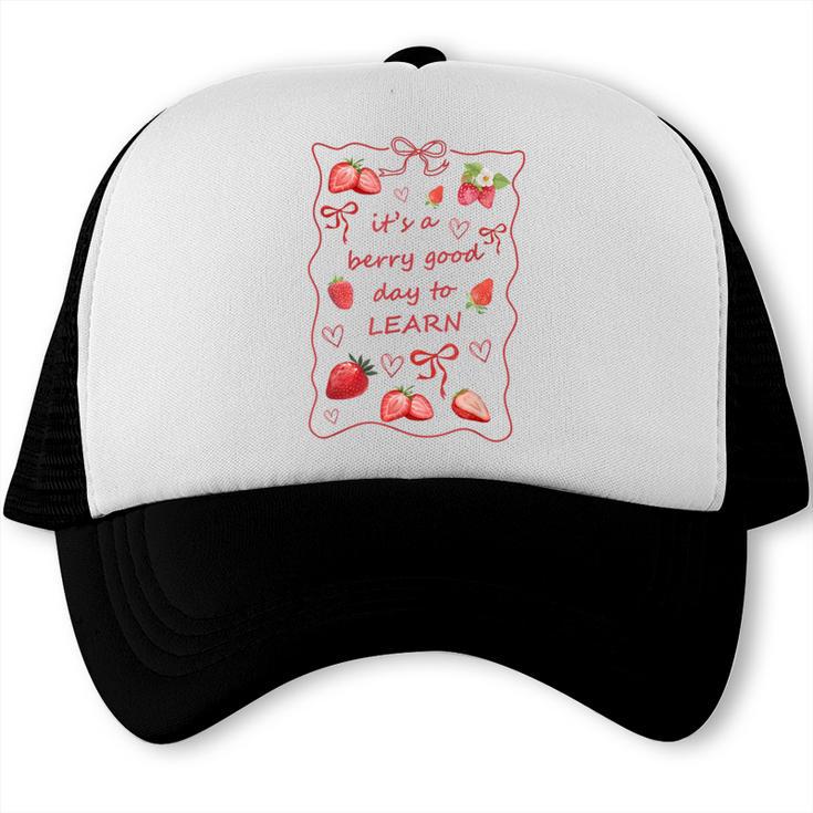 It's a Good Day To Learn Strawberry Back To School Trucker Cap It's a Good Day To Learn Strawberry Back To School Trucker Cap