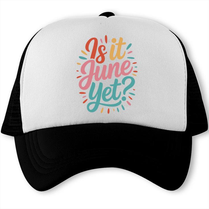 Is It June Yet Back To School Student Groovy Kids Premium Tri-Blend Trucker Cap