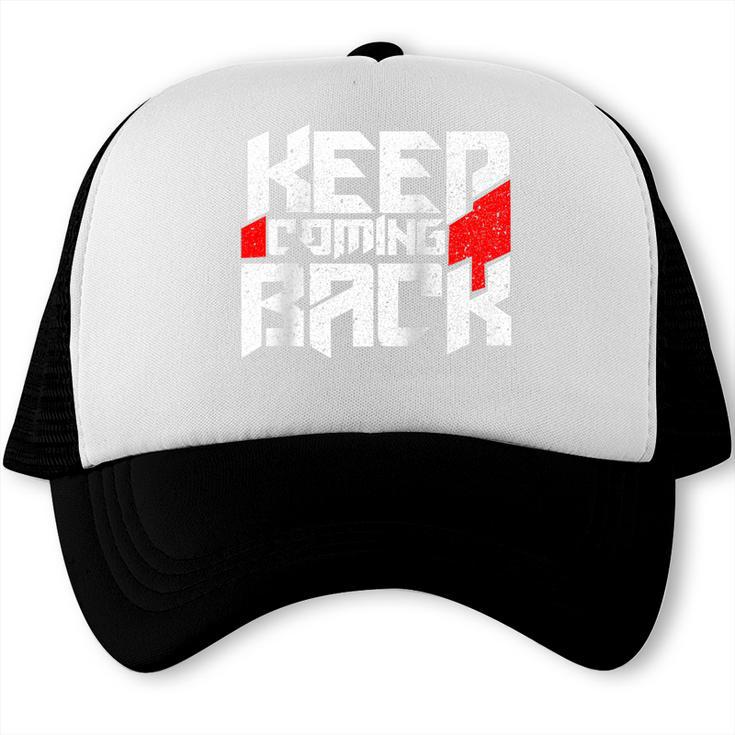 Keep Coming Back Celebrate Recovery Rehab NA AA Raglan Baseball Tee Trucker Cap Keep Coming Back Celebrate Recovery Rehab NA AA Raglan Baseball Tee Trucker Cap