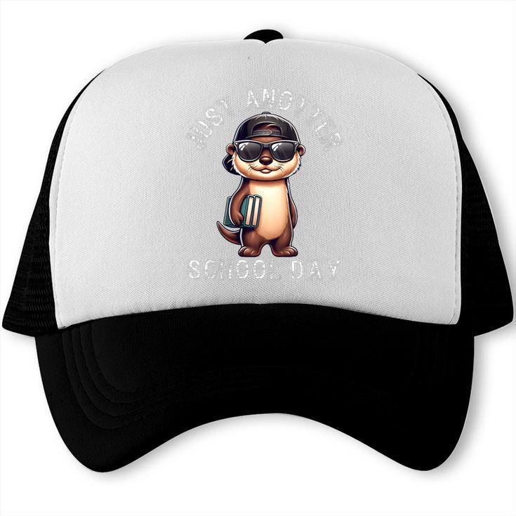 Kids Just Anotter School Day Otter Boys First Day Back To School Trucker Cap
