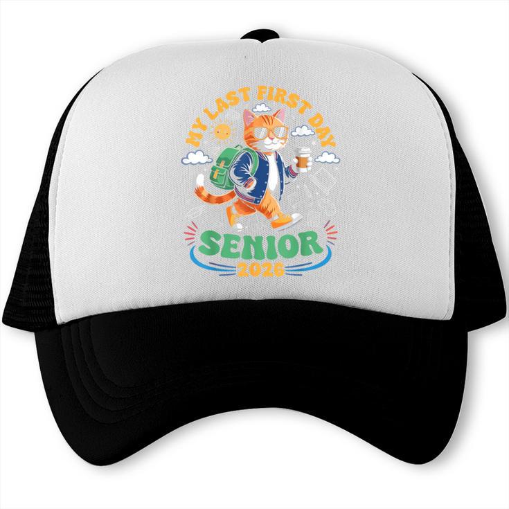 My Last First Day Senior 2026 Cat Back To School Trucker Cap