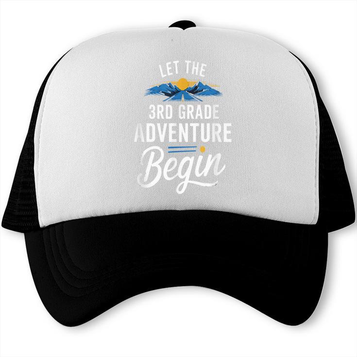 Let The 3rd Grade Adventure Begin Back To School Fun Trucker Cap