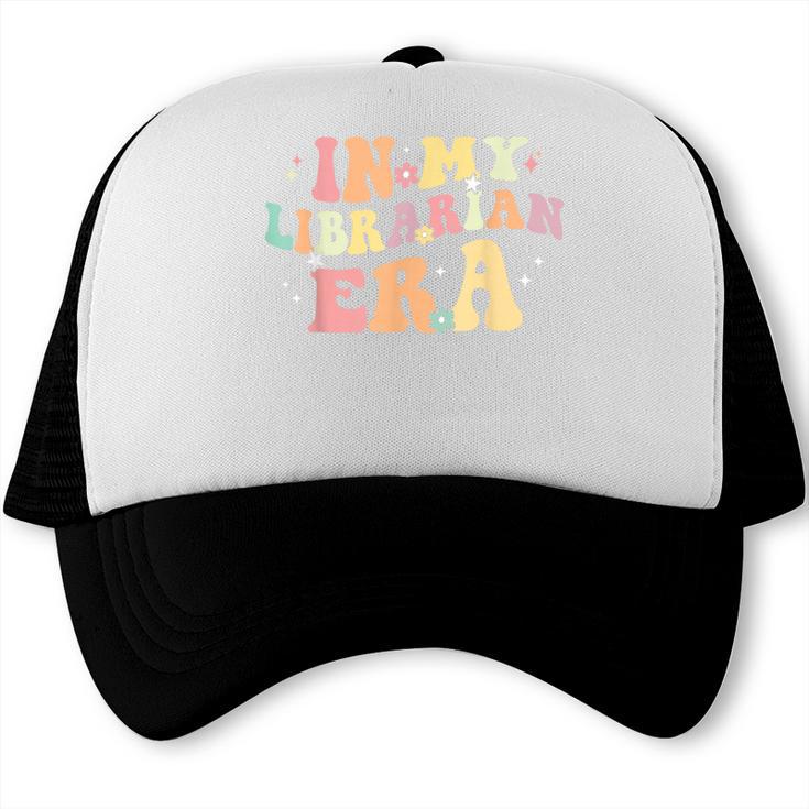 In My Librarian Era Retro Back To School Bookworm Book Lover Trucker Cap