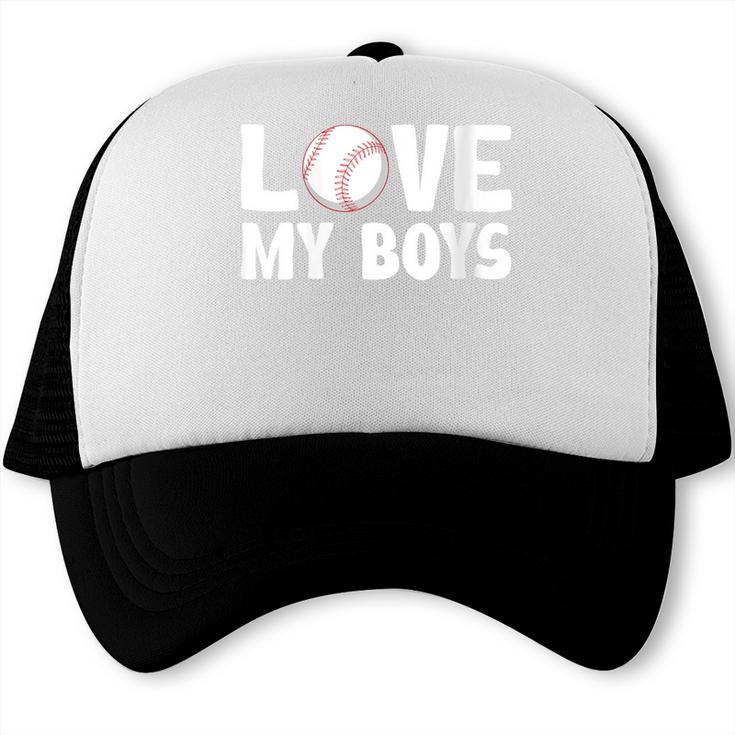 I Love My Boys Baseball Moms Trucker Cap